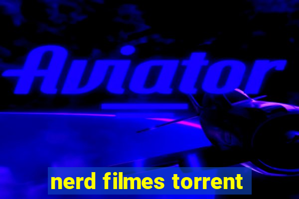 nerd filmes torrent